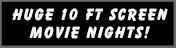 MOVIE NIGHTS